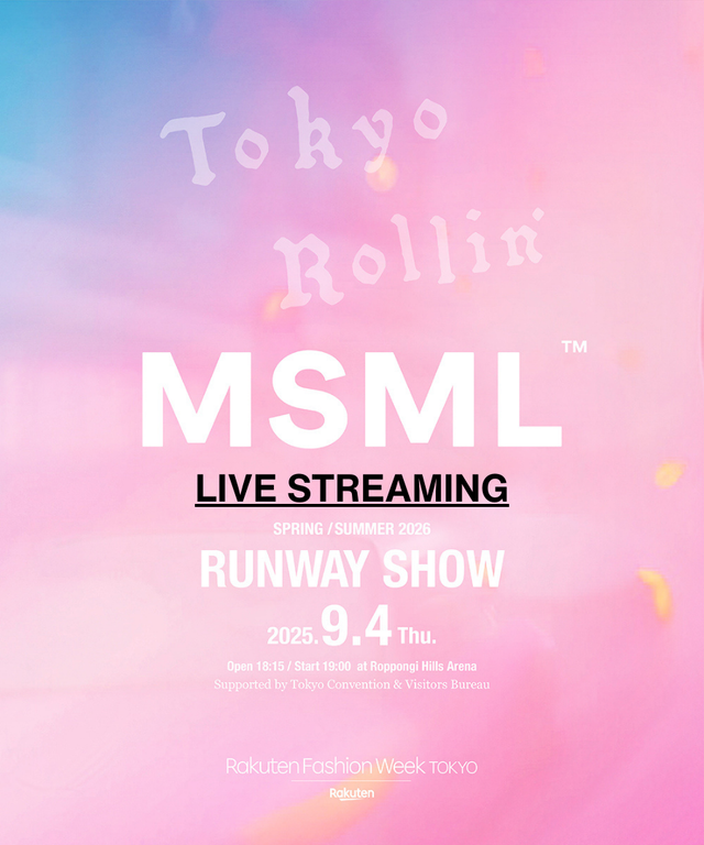 MSML 26SS Runway Showを生配信｜9.4 Thu 19:00