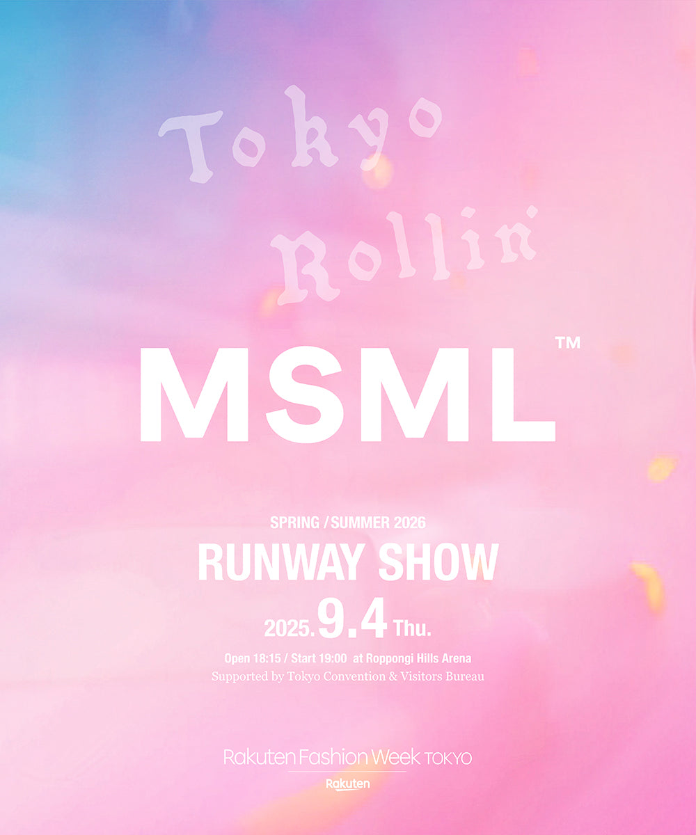 【特別ご招待】MSML 26SS Rakuten Fashion Week TOKYO 2026 S/S