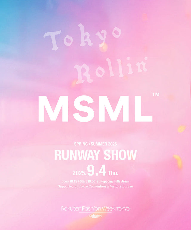 【特別ご招待】MSML 26SS Rakuten Fashion Week TOKYO 2026 S/S